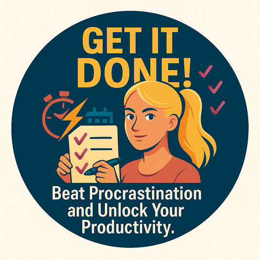 Get It Done! Beat Procrastination and Unlock Your Productivity.